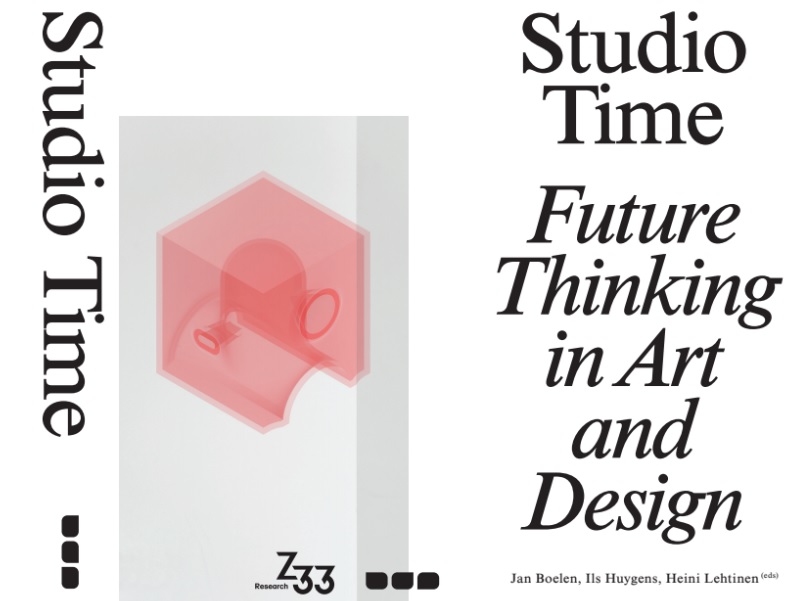 Publication Studio Time. Future Thinking in Art and Design